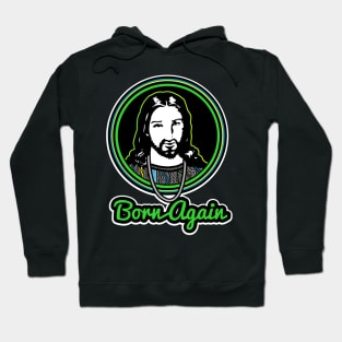 Born again-green Hoodie